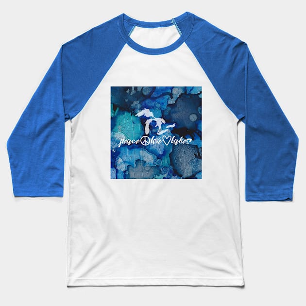 Peace Love Lakes - Great Lakes Michigan Style Baseball T-Shirt by Angel Pronger Design Chaser Studio